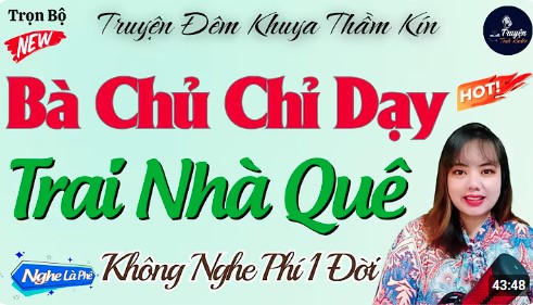 Tâm sự đêm khuya hay Bà Chủ Chỉ Dạy Trai Nhà Quê